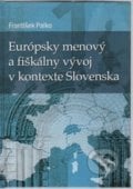 Európsky menový a fiškálny vývoj v kontexte Slovenska - František Palko, Sprint dva, 2011