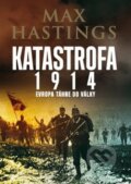 Katastrofa 1914 - Max Hastings, 2014