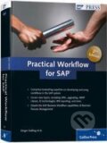 Practical Workflow for SAP - Ginger Gatling, Alan Rickayzen a kolektív, SAP Press, 2009