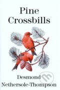 Kniha: Pine Crossbills (Desmond Nethersole-Thompson). A & C Black, 2010