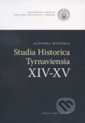 Studia Historica Tyrnaviensia XIV-XV - Kolektív autorov, Trnavská univerzita, 2012