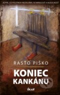 Koniec kankánu - Rasťo Piško, Ikar, 2014