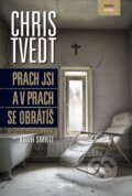 E-kniha: Prach jsi a v prach se obrátíš (Chris Tvedt), 2014