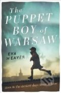 The Puppet Boy of Warsaw - Eva Weaver, Orion, 2014