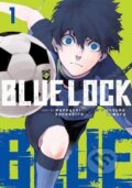 Blue Lock 1 - Muneyuki Kaneshiro, Yusuke Nomura (ilustrátor), Kodansha International, 2022