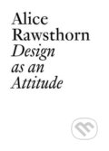 Alice Rawsthorn: Design as an Attitude - Alice Rawsthorn, tranzit.cz, JRP-Ringier, 2022