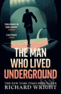 Kniha: The Man Who Lived Underground (Richard Wright). Vintage, 2023