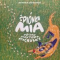 Kniha: Špiónka Mia - Případ Doktora Pichulky (Jan Dvořák a Jana Macečková). Bílý Vigvam, 2022