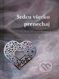 Kniha: Srdcu všetko prenechaj (Martina Sabová)