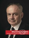 Môj život prezidenta: Otvorený rozhovor Štefana Hríba s Andrejom Kiskom - Štefan Hríb, 2022