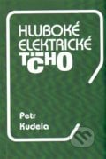 Hluboké elektrické ticho - Petr Kudela, 2014