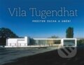 Vila Tugendhat – prostor ducha a umění - Jan Sedlák, Fotep, 2014