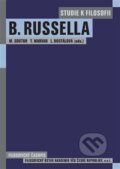 Kniha: Studie k filosofii Bertranda Russella (Ludmila Dostálová, Milan Soutor a Tomáš Marvan). Filosofia, 2014