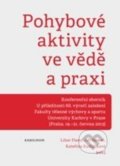 Pohybové aktivity ve vědě a praxi - Libor Flemr a kolektív, Karolinum, 2014