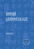 Hanská grammatologie - David Uher, Univerzita Palackého v Olomouci, 2014