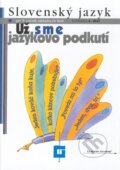 Kniha: Slovenský jazyk pre 9. ročník základných škôl (Už sme jazykovo podkutí) (Eva Tibenská a kolektiv). Orbis Pictus Istropolitana