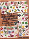 Kniha: The Adventurous Vegetarian (Jane Hughes a Chris Brazier). New Internationalist Publications, 2013