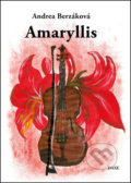 Amaryllis - Andrea Berzáková, Daxe, 2014