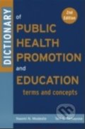 Dictionary of public health promotion and education - Naomi N. Modeste, Jossey Bass, 2004