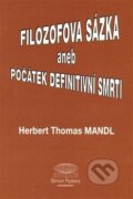 Kniha: Filozofova sázka aneb Počátek definitivní smrti (Herbert Thomas Mandl). Šimon Ryšavý, 2000