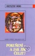 Kniha: Pokušení - a jak jim čelit? (Krzysztof Wons). Karmelitánské nakladatelství, 2005