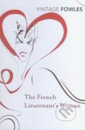 The French Lieutenant&#039;s Woman - John Fowles, Vintage, 2012