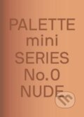 Palette Mini 00: Nude - Heriberto Araujo, Victionary, 2022
