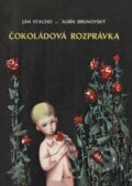 Kniha: Čokoládová rozprávka (Ján Stacho). OZ FACE, 2022