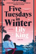 Five Tuesdays in Winter - Lily King, Picador, 2023