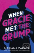 When Gracie Met The Grump - Mariana Zapata, Headline Book, 2022