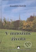 V množine života - František Ruščák, Vydavateľstvo Spolku slovenských spisovateľov, 2022