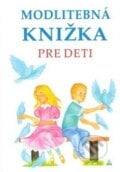 Modlitebná knižka pre deti - Anna Kolková, 2022