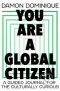 You Are A Global Citizen - Damon Dominique, John Murray, 2023