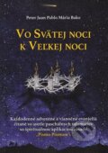 Kniha: Vo Svätej noci k Veľkej noci (Peter Juran). Kňazský seminár sv. Gorazda v Nitre, 2022