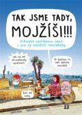 Kniha: Tak jsme tady, Mojžíši!!! (Kakalík a Pavlína Šulcová). JCC Prague, 2022