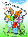 Kniha: Kdo zatočí s Naschválníkem (Ludmila Bakonyi Selingerová). Portál, 2023