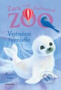 Zara a jej Záchranná zoo: Vystrašené tuleniatko - Amelia Cobb, Sophy Williams (ilustrátor), Fragment, 2023
