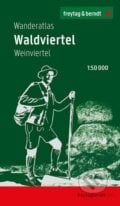 Turistický atlas Waldviertel 1:50 000 / Wanderatlas Waldviertel, Weinviertel 1: 50 000, freytag&berndt