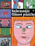 Kniha: Nejkrásnější filmové písničky (Albatros CZ). Albatros CZ, 2008