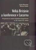 Velká Británie a konference v Locarnu - Roman Kodet, Vydavatelství Západočeské univerzity, 2013