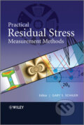 Kniha: Practical Residual Stress Measurement Methods (Gary S. Schajer). Wiley-Blackwell, 2013