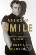 Brando&#039;s Smile - Susan L. Mizruchi, W. W. Norton & Company, 2014