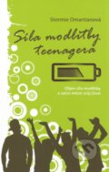 Kniha: Sila modlitby teenagera (Stormie Omartianová). Paulínky, 2014