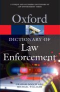 A Dictionary of Law Enforcement - Graham Gooch, Michael Williams, Oxford University Press, 2007