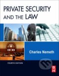 Kniha: Private Security and the Law (Charles Nemeth). Butterworth-Heinemann, 2011