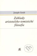 Základy aristotelsko-tomistické filosofie - Joseph Gredt, Krystal OP, 2009