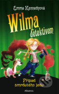 Kniha: Wilma detektivem: Případ smrdutého jedu (Emma Kennedyová). Albatros CZ, 2014