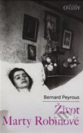 Život Marty Robinové - Bernard Peyrous, 2014