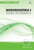 Mikroekonómia 2 – teória spotrebiteľa - Mária Horehájová, Jana Marasová, Wolters Kluwer, 2014