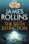 The Sixth Extinction - James Rollins, 2014